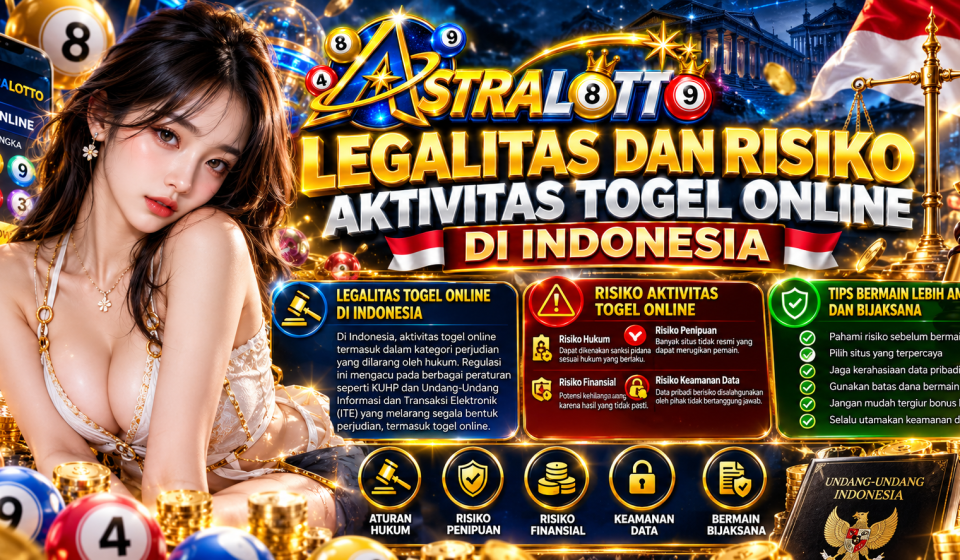 Legalitas dan Risiko Aktivitas Togel Online di Indonesia